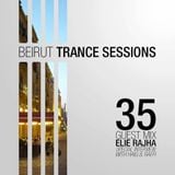 Beirut Trance Sessions 35 - Elie Rajha (Special Haig & Raffi Interview)