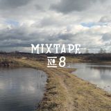 Mixtape No. 8