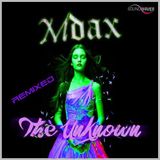 MDAX feat Bonnie Legion - The Unknown (Sergio A remix)