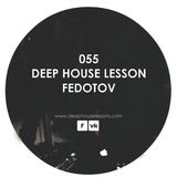 Fedotov - Deep House Lesson 055