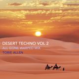 BSR Podcast #26 - TOBIE ALLEN - DESERT TECHNO VOL 2