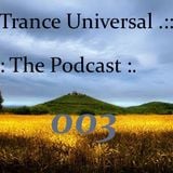 ......:: Trance Universal ::..... The Podcast .......:: 003
