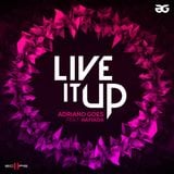 ADRIANO GOES ft RAMADA - LIVE IT UP (AG CLUB MIX)
