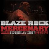 Blaze Rock + DJ Big Serg - The Mercenary Mixtape Vol. 1