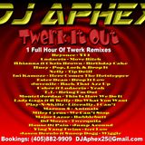 DJ Aphex Twerk It Out