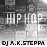 DJ A.K.STEPPA - HIP HOP MIXTAPE