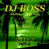 DJ BOSS Summer Club Hits Part.5