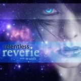 Relentless Reverie 016