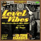 IRIE SOLDIERS "Level the vibes - Old time classics Vol.1" mixed by Dj Yago