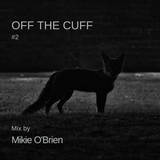 OFF THE CUFF #2 (Featuring on Carbon Tracks Radio)