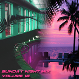Sunday Night Mix - Volume 16