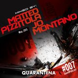 Quarantena Sound Podcast 007 - Mixed by Matteo Pizzitola & Jo Montano