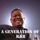 A Generation of R-n-B