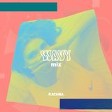 KATANA - WAVY Mix
