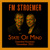 FM STROEMER - State Of Mind Essential Housemix November 2015 | www.fmstroemer.de