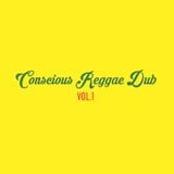 Conscious Reggae Dub vol.1