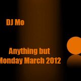 DJ Mo @ Anything but Monday March 2012