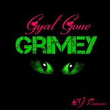 Gyal Gone Grimey