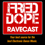 Fred Dope RaveCast - Episode #20 (House Sessions)