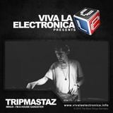 Viva la Electronica pres Tripmastaz (Minus/Be As One)