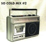 So Cold Mix #2