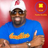Podcast 336: Frankie Knuckles