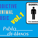 Pablo de Llanos - Addictive (Minimal) Music Vol.1