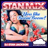 YOU LIKE BOOM BOOM 2013 - DJ STAN JACKSON