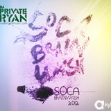 Private Ryan - Soca Brainwash 2012 (Welcome to Trinidad Pre Carnival Edition)