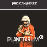 BRO CAN BEATZ pres. Planetarium #6