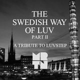 MRTN - The Swedish Way Of Luv Part II - A Tribute To Luvstep