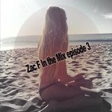 Zac F In the Mix episode 3