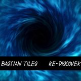 Bastian Tiles presents Re-Discover 03