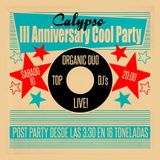 BE YOUNG, BE FOOLISH, BE HAPPY. CALYPSO III ANIVERSARIO!
