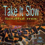 Take It Slow