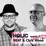 Holic Podcast 07 / Meat & Chris Wood