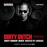Chuckie - Dirty Dutch Radio 003.