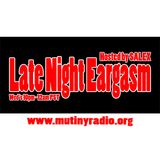 Late Night Eargasm on Mutiny Radio 29 Feb 2012 Leap Year Special with Guest Chlrophil