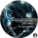 Mirologic Present: Lost DNA on Logiclight #036