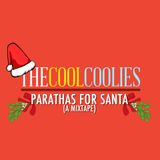 The Cool Coolies present Parathas for Santa (A Mixtape)