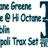Shane Greene Live @ Hi Octane Dublin - Tripoli Trax Set