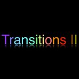 Transitions II