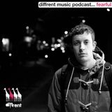 Diffrent Music Podcast: Fearful (May 2015)