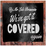 We've Got It Covered (Again)