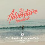 ADVENTURE TAPE #016 | NKECHI ANELE