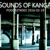 Sounds Of Kanga PODCast #002 2016-02-19