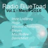 Radio BlueToad Vol.1 - March 2016