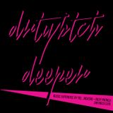 DRTYBTCH Deeper with Ms. Jackson + Riley Patrick Mixtape