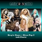 Deep'n Dance - Divas Pop 2 (adr23mix)
