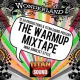 Wonderland Warm Up Mixtape "Inna Junglist Style"